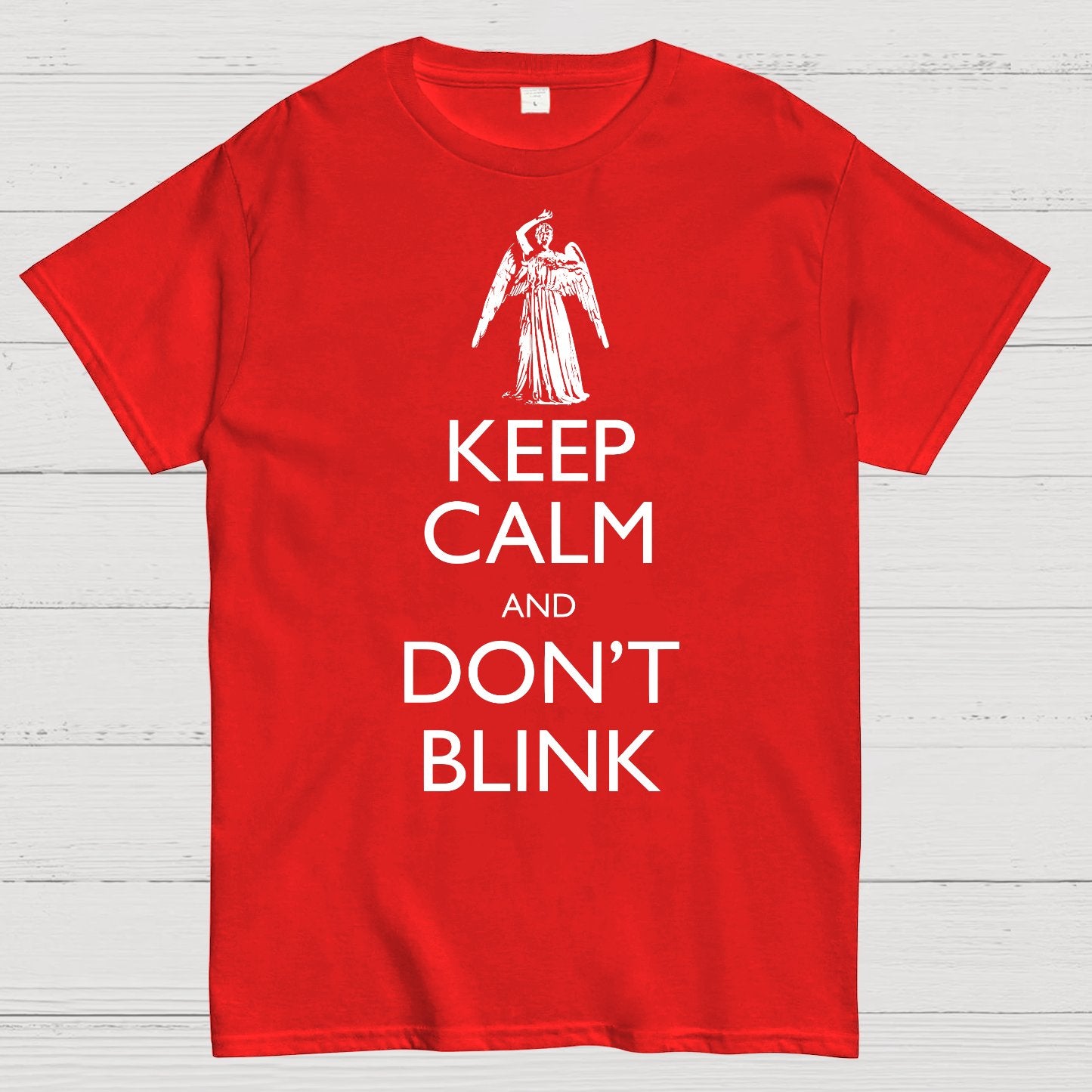 Keep Calm And Don't Blink Geek T-Shirt