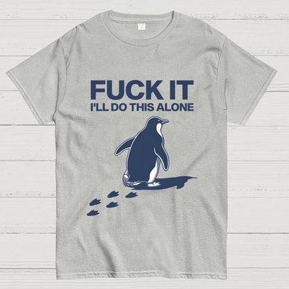 I'll Do This Alone Geek T-Shirt