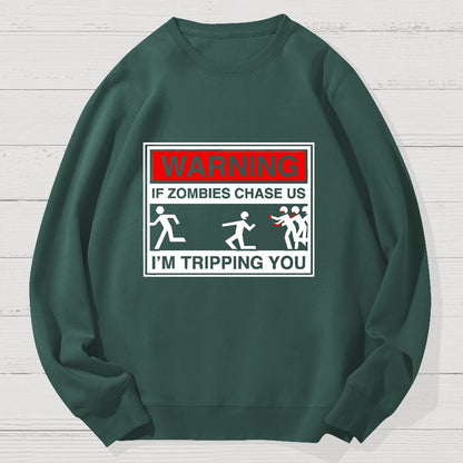 If Zombies Chase Us Geek Cotton Sweatshirt