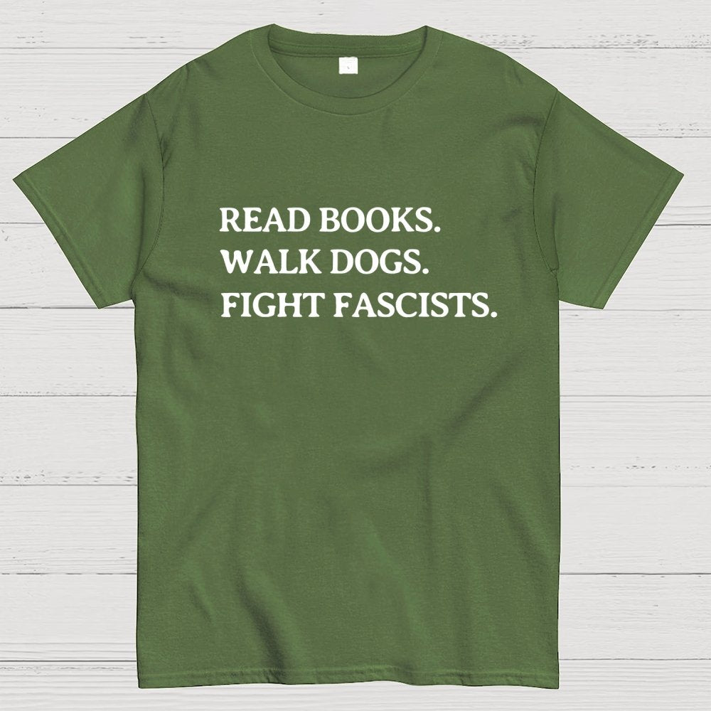 Read Books Walk Dogs And Fight Geek T-Shirt