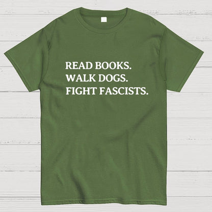 Read Books Walk Dogs And Fight Geek T-Shirt