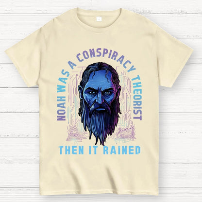 Noah Was A Conspiracy Theorist Unisex Geek T-Shirt