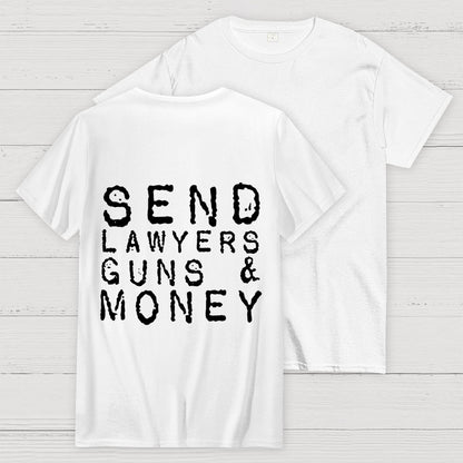 Send Lawyers Guns And Money Back Printing Geek T-Shirt