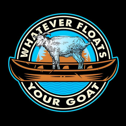 Whatever Floats Your Goat Geek T-Shirt