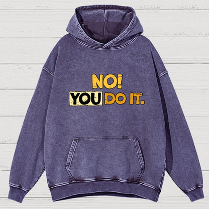 No! You Do It! Vintage Distressed Hoodie