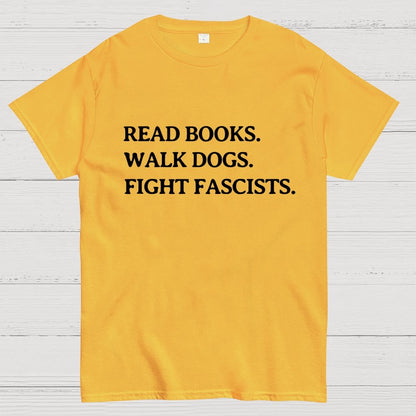 Read Books Walk Dogs And Fight Geek T-Shirt