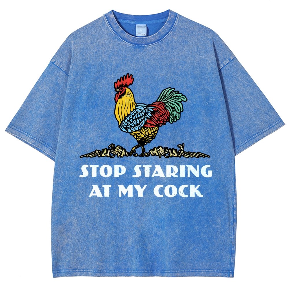 Stop Staring at My Cock  Vintage Distressed T-shirt