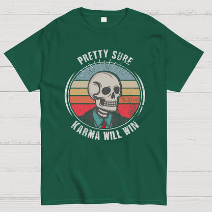 Pretty Sure Karma for the Win Geek T-Shirt