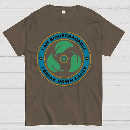 I Am Biodegradable I Break Down Easily Geek T-Shirt