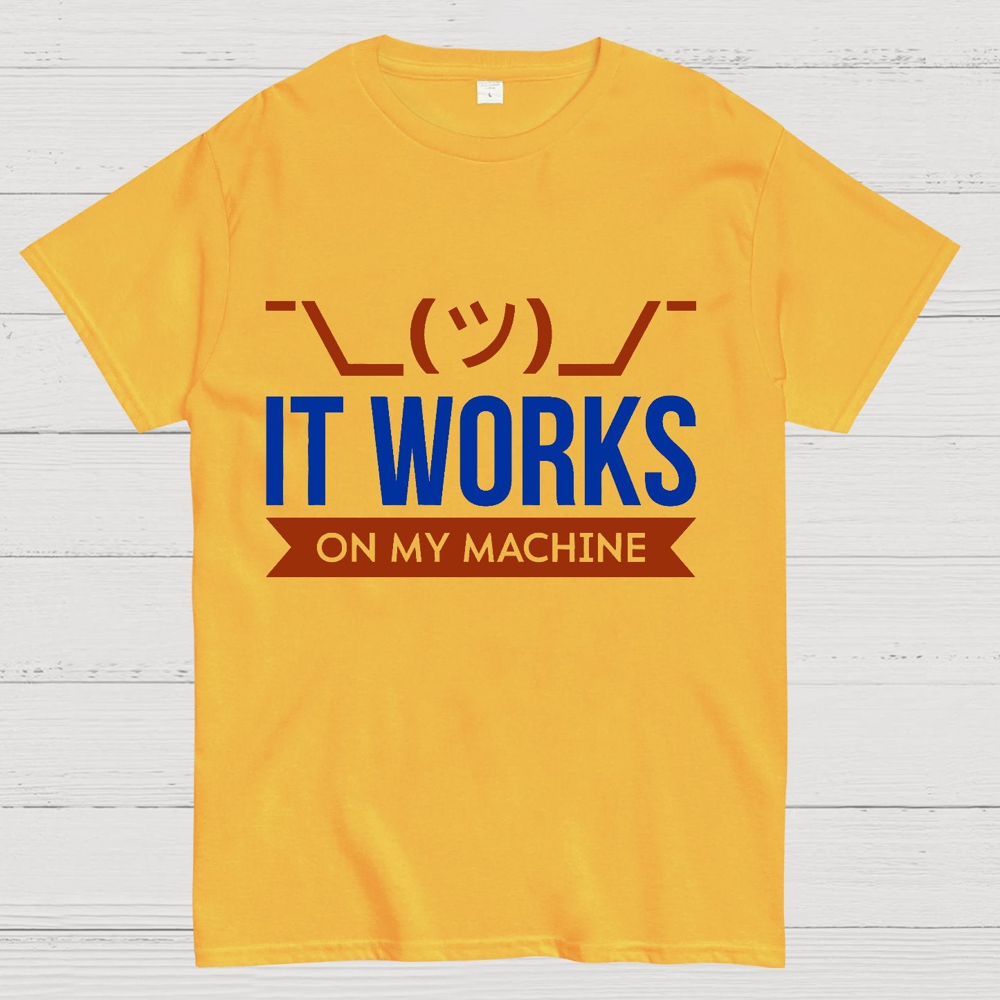 It Works On My Machine Geek T-Shirt