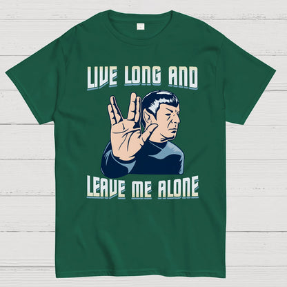 Live Long and Let Me Be Geek T-Shirt