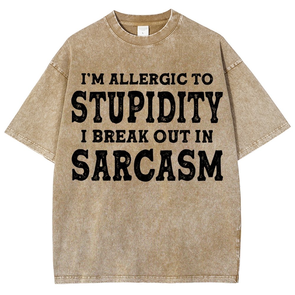 I'm Allergic To Stupidity I Break Out In Sarcasm Vintage Distressed T-shirt