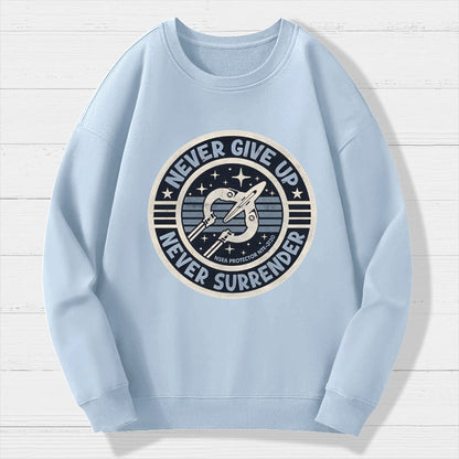Never Give Up Never Surrender Geek Cotton Sweatshirt