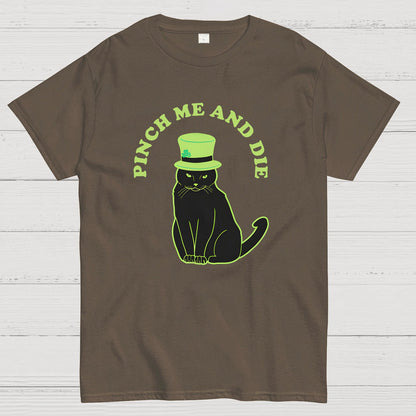 Pinch Me And Die-St. Patrick's Day Geek T-Shirt