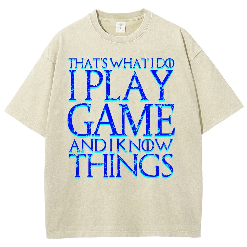 That's What I Do I Play Game And I Know Things Vintage Distressed T-shirt