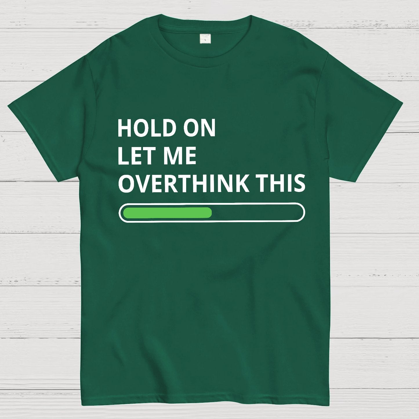 Funny Word Hold On Let Me Overthink This Geek T-Shirt