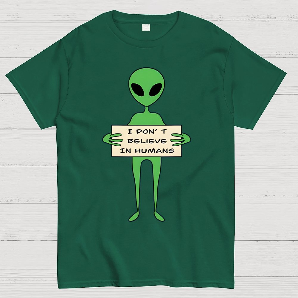I Don't Believe In Humans Unisex Geek T-Shirt