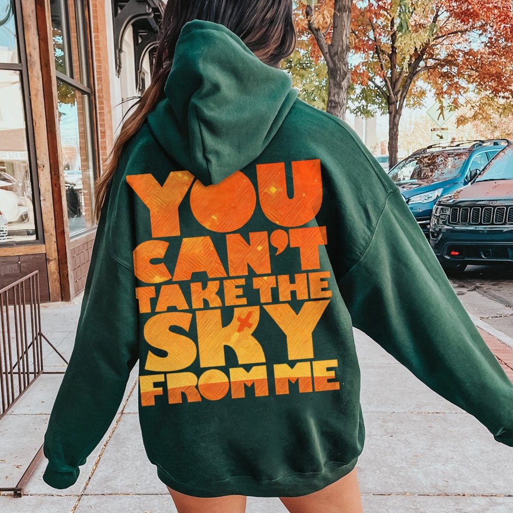 You Can’t Take The Sky Printed Back Unisex Cotton Hoodie