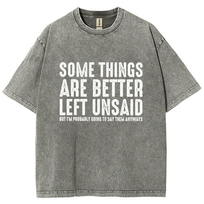 Some Things are Better Left Unsaid Funny Sarcastic Vintage Distressed T-shirt