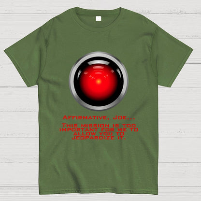 This Mission Is Too Important For Me To Allow You To Jeopardize It Unisex Geek T-Shirt