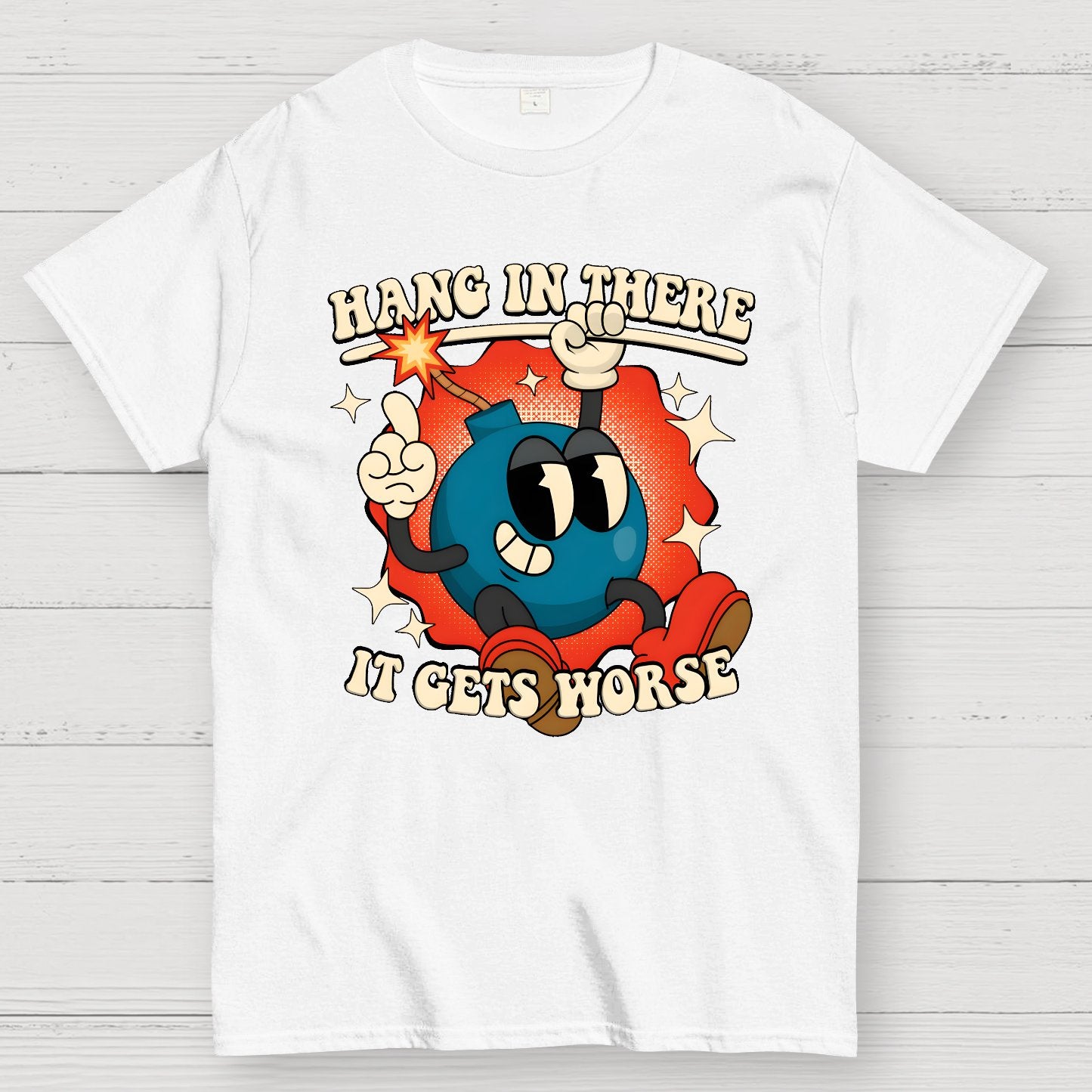Hang In There It Gets Worse Geek T-Shirt