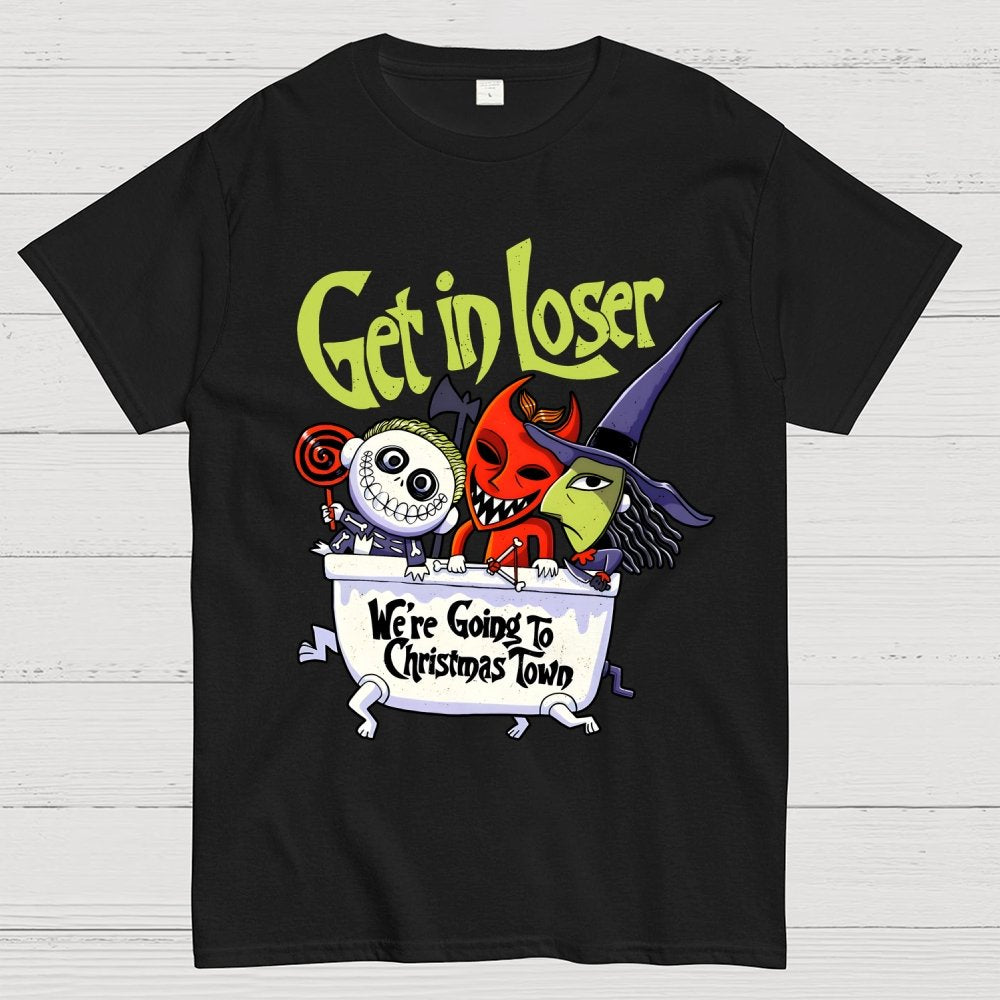 Get in loser We're Going To Winter Wonderland Unisex Geek T-Shirt