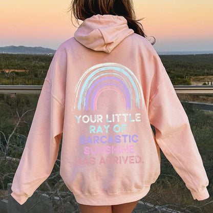 Your Little Ray of Sarcastic Sunshine Has Arrived Printed Back Cotton Hoodie