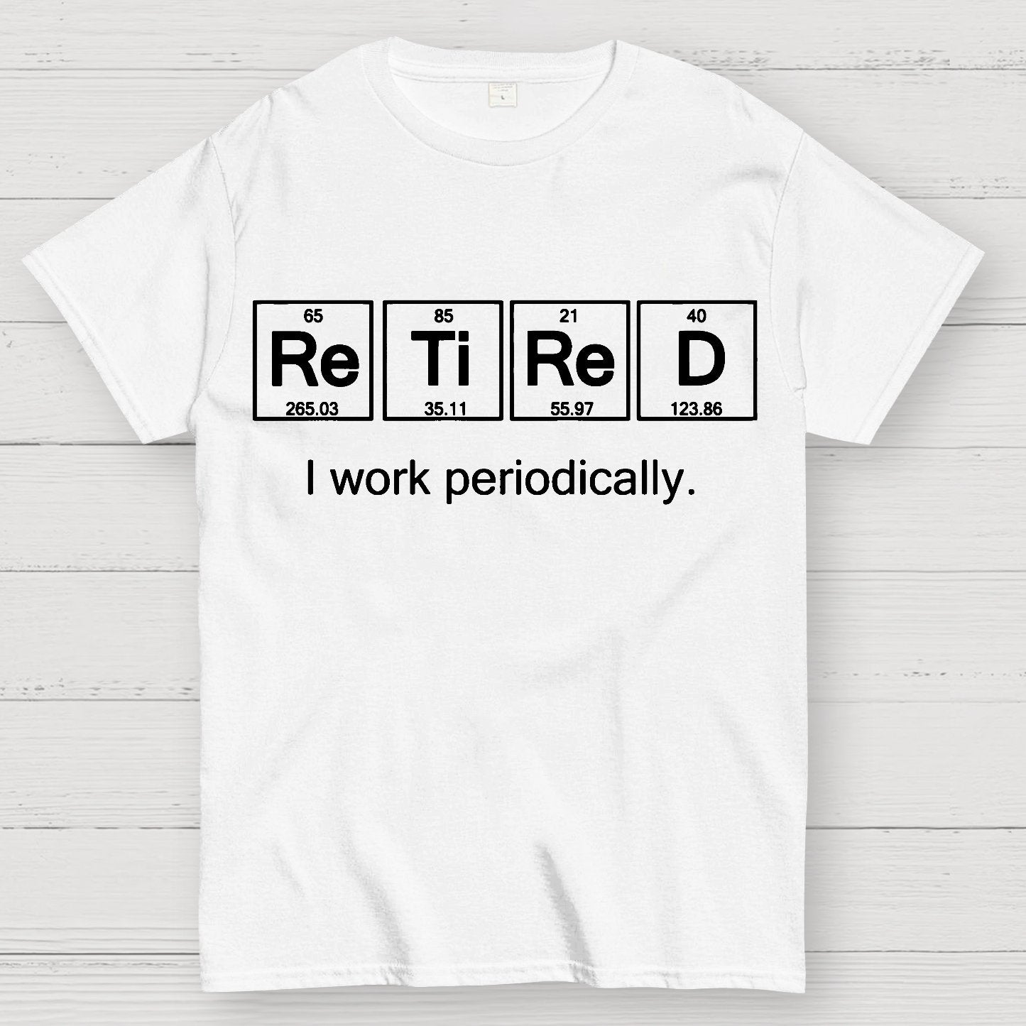 Retired I Work Periodically Geek T-Shirt