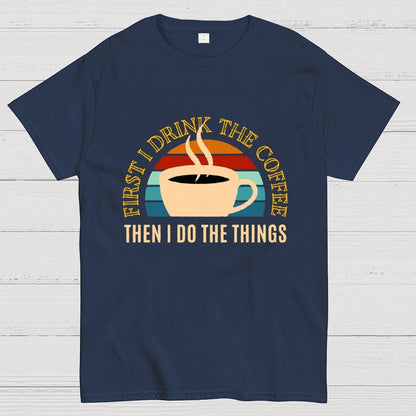First the Coffee Geek T-Shirt