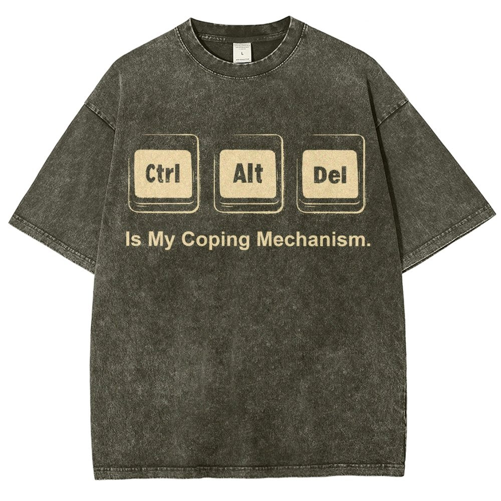 Ctrl + Alt + Del Is My Coping Mechanism Vintage Distressed T-shirt