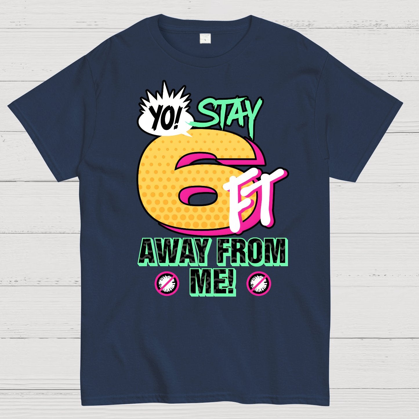 Stay 6 Feet Away Geek T-Shirt