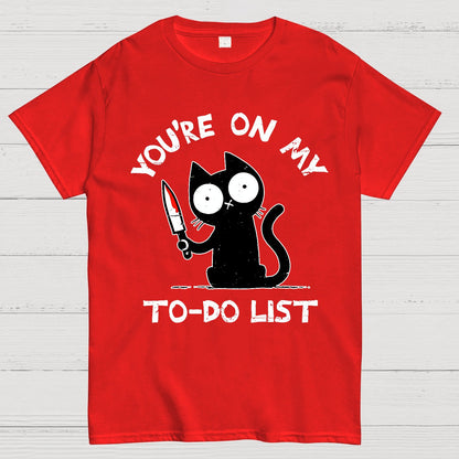 You're On My To-Do List Geek T-Shirt