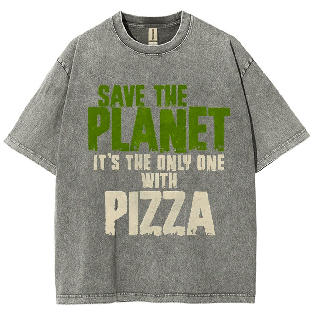 Save The Planet It's The Only One Pizza Vintage Distressed T-shirt