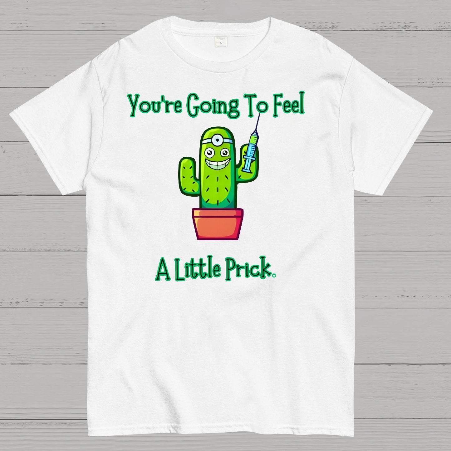 You Going to Feel a Little Prick Geek T-Shirt