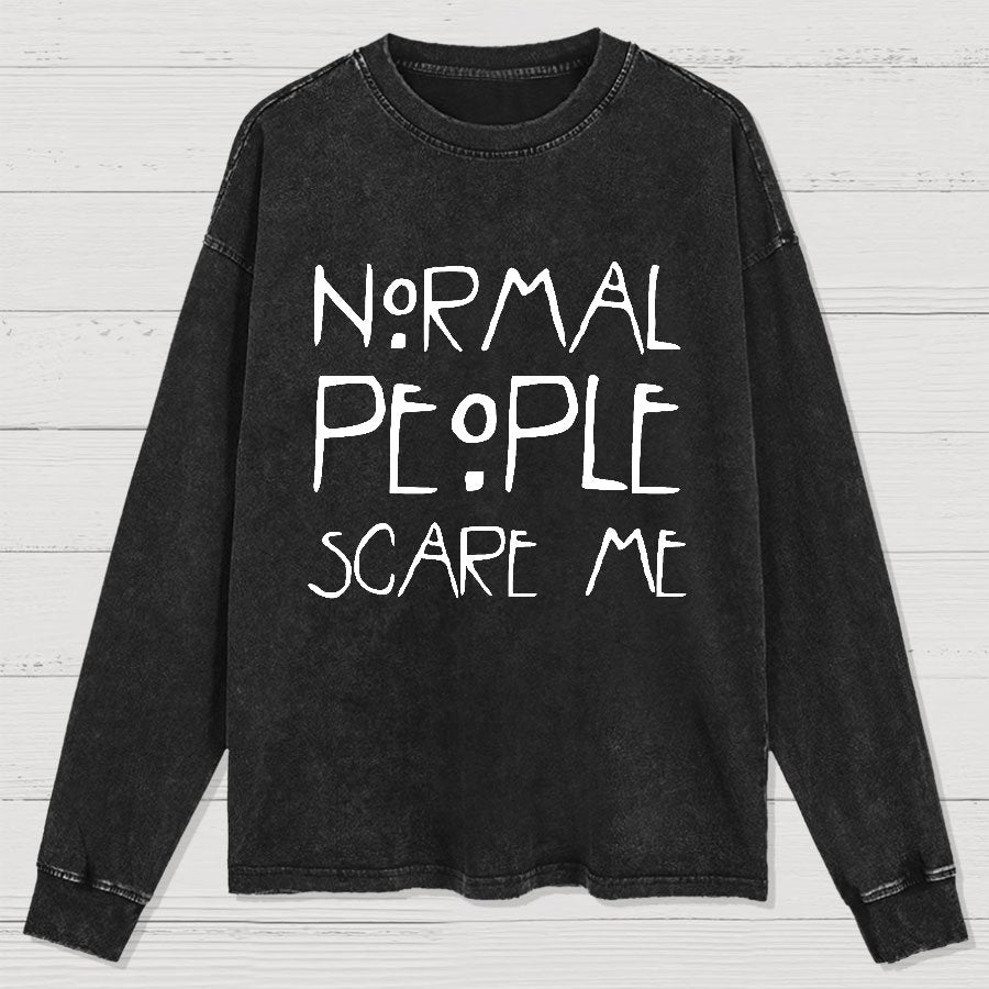 Normal People Scare Me Geeks Washed Long Sleeve Tee