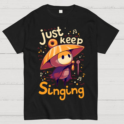Just keep singing Geek T-Shirt
