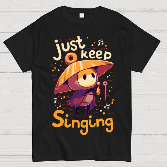 Just keep singing Geek T-Shirt