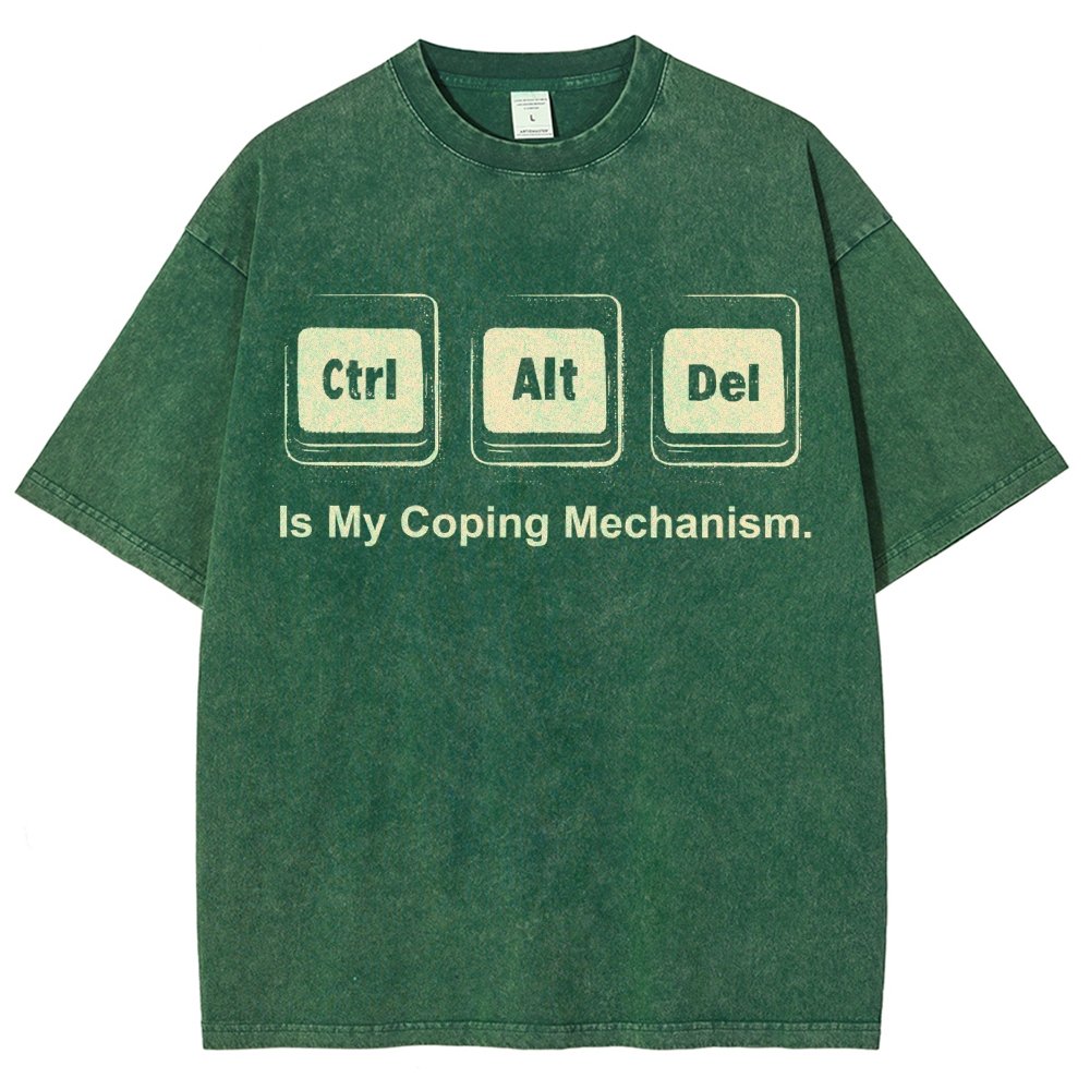 Ctrl + Alt + Del Is My Coping Mechanism Vintage Distressed T-shirt