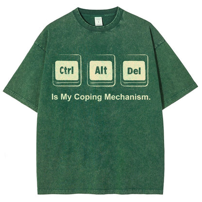 Ctrl + Alt + Del Is My Coping Mechanism Vintage Distressed T-shirt