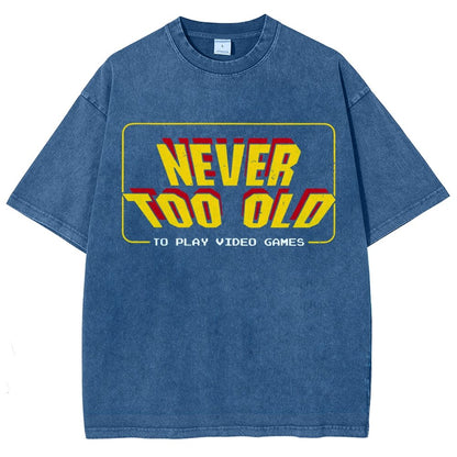 Never Too Old Vintage Distressed T-shirt