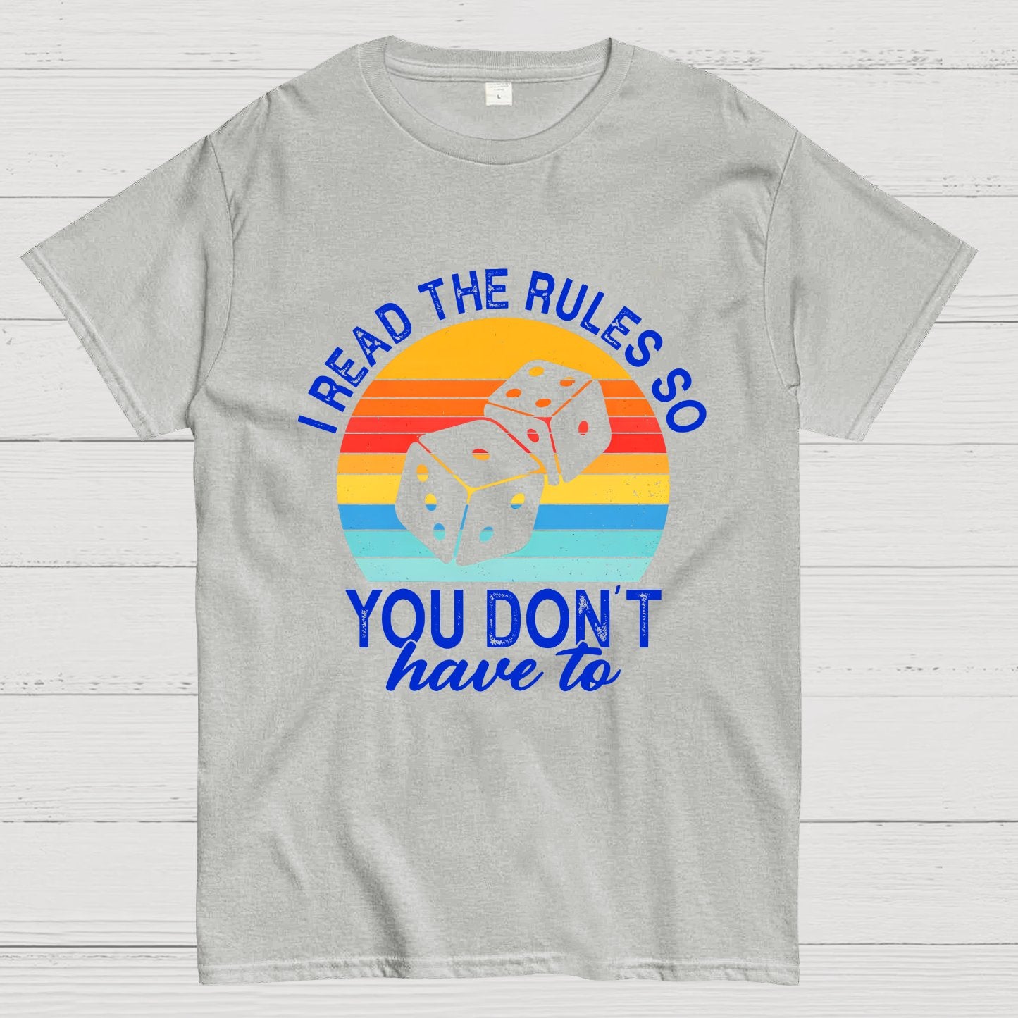 Funny I Read The Rules So You Don't Have to Board Game Geeky T-Shirt