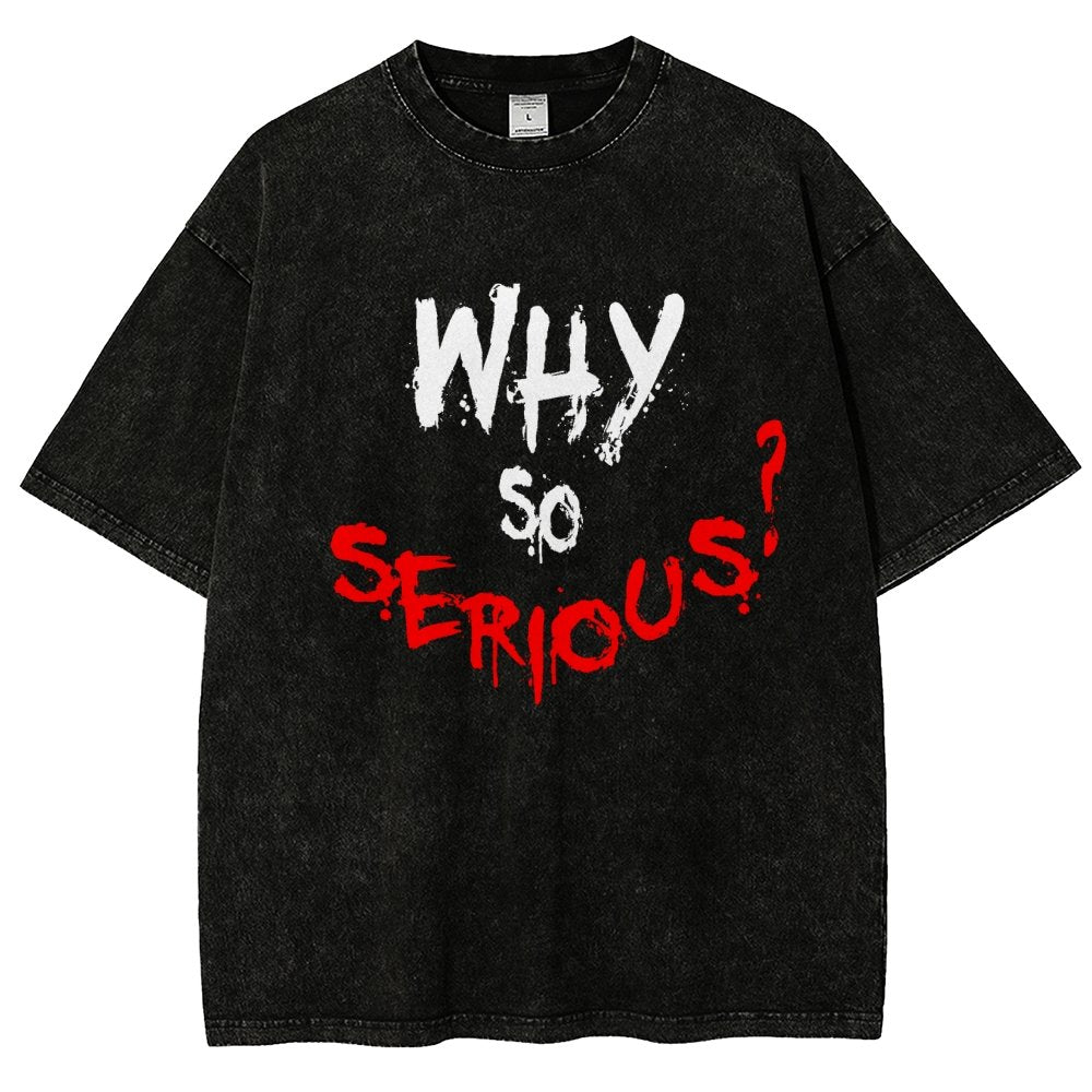 Why So Serious? Vintage Distressed T-shirt