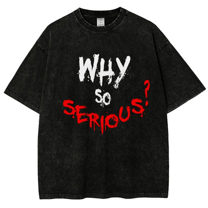 Why So Serious? Vintage Distressed T-shirt