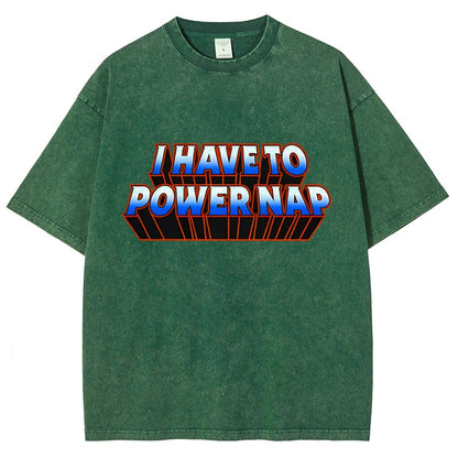I Have To Power Nap Vintage Distressed T-shirt