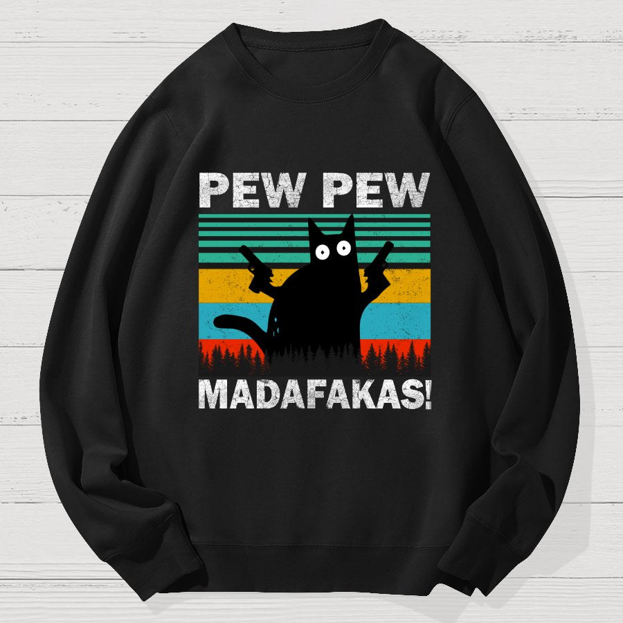 Pew Pew Fuckers ! Funny Geek Cotton Sweatshirt