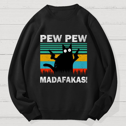 Pew Pew Fuckers ! Funny Geek Cotton Sweatshirt