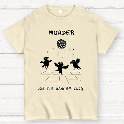 Murder on the Dancefloor Geek T-Shirt
