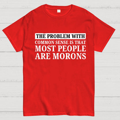The Problem With Common Sense Patch Geek T-Shirt