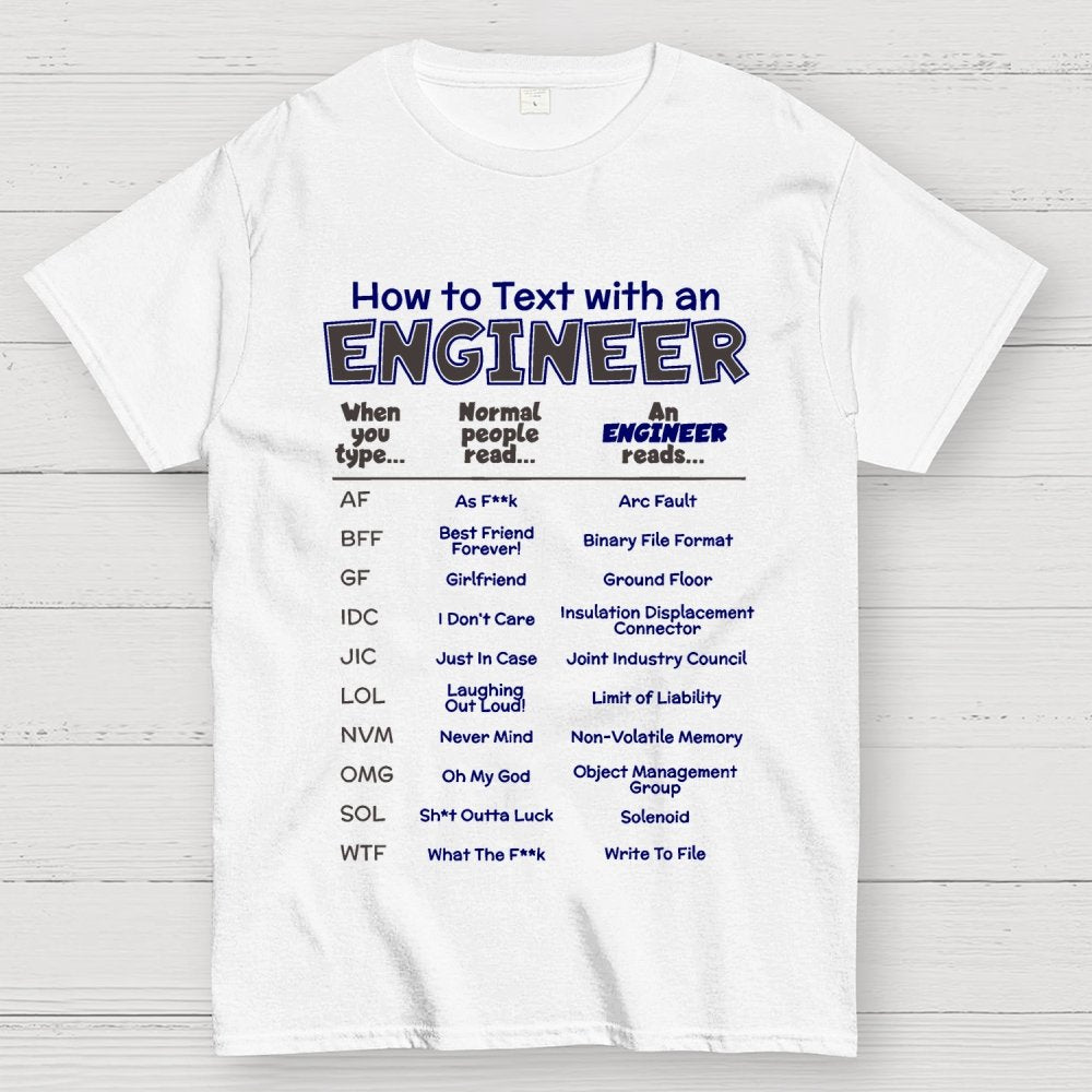 How To Text With An Engineer Funny Geek T-Shirt
