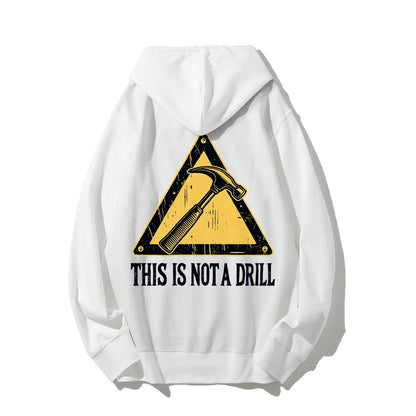 This Is Not A Drill Printed Back Unisex Cotton Hoodie